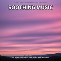 Soothing Music for Night Sleep, Relaxation, Meditation, Children