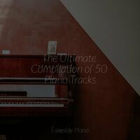 The Ultimate Compilation of 50 Piano Tracks