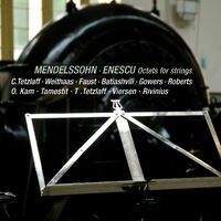 Felix Mendelssohn & George Enescu: Octets for Strings
