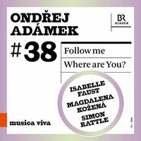 Ondřej Adámek: Follow Me & Where Are You?