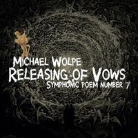 Releasing of Vows: Symphonic Poem No. 7