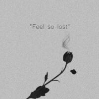 feel so lost