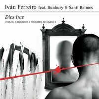 Dies irae (feat. Bunbury Et Santi Balmes (Versos, canciones y trocitos de carne II)