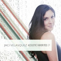 Jaci Velasquez: Acoustic Favorites EP