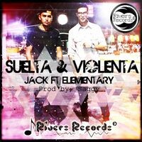 Suelta & Violenta (feat. Elementary)