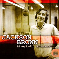 Jackson Browne Live/Radio Broadcast