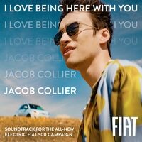 I Love Being Here With You (Soundtrack for the All-New Electric Fiat 500 campaign)