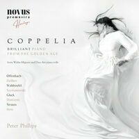 Coppelia. Brilliant Piano from the Golden Age (Extended Edition)