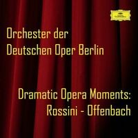Dramatic Opera Moments: Rossini - Offenbach