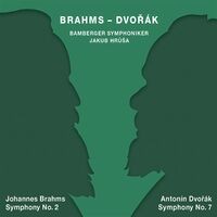 Brahms: Symphony No. 2 in D Major, Op. 73 - Dvořák: Symphony No. 7 in D Minor, Op. 70, B. 141