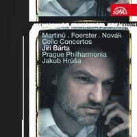 Martinů, Foerster & Novák: Cello Concertos