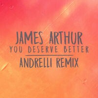 You Deserve Better (Andrelli Remix)
