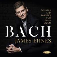 Bach: Sonatas & Partitas for Solo Violin (Recorded 2020)