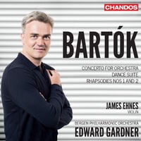 Bartók: Concerto for Orchestra, Violin Rhapsodies & Dance Suite