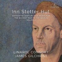 Inn Stetter Hut: 16th-Century Viol Music for the Richest Man in the World, Vol. 2