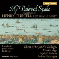 My Beloved Spake - Anthems by Purcell and Humfrey