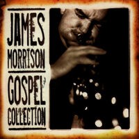 James Morrison: Gospel Collection Volume One
