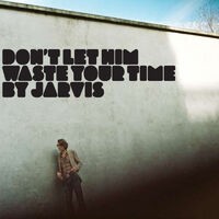 Don’t Let Him Waste Your Time