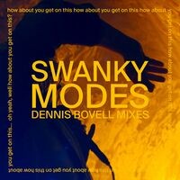 Swanky Modes (Dennis Bovell Mixes)