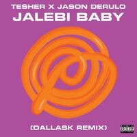 Jalebi Baby (DallasK Remix)