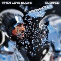 When Love Sucks (feat. Dido) (Slowed Down Version)
