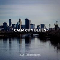 Calm City Blues