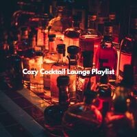 Cozy Cocktail Lounge Playlist