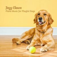 Jazz Claws: Piano Music for Playful Dogs