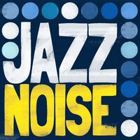 Jazz Noise