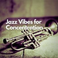 Jazz Vibes for Concentration