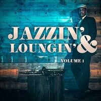Jazzin' & Loungin', Vol. 1