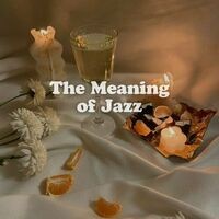 The Meaning of Jazz