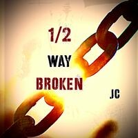 1/2 Way Broken