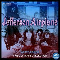 White Rabbit: The Ultimate Jefferson Airplane Collection