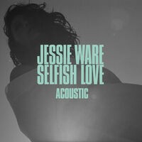 Selfish Love (Acoustic)