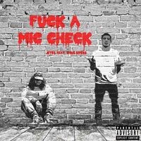 F*ck a Mic Check (feat. Chris Rivers)