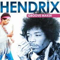 Jimi Hendrix. Groove Maker