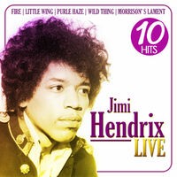 Jimi Hendrix Live. 10 Hits