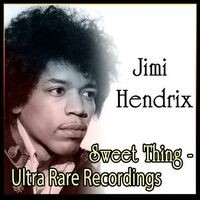 Jimi Hendrix - Sweet Thing - Ultra Rare Recordings (MP3 Album)