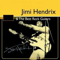 Jimi Hendrix & The Best Rock Guitars