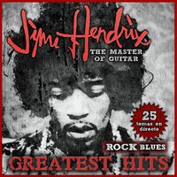 Jimi Hendrix The Master of Guitar. 25 Temas en Directo. Rock & Blues Greatest Hits