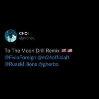 TO THE MOON (feat. Fivio Foreign, Russ Millions & Sam Tompkins) (Drill Remix)