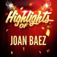 Highlights of Joan Baez, Vol. 1