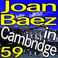 Joan Baez In Cambridge 59
