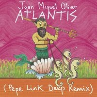 Atlantis (Pepe Link Deep Remix)