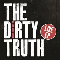 The Dirty Truth – Live EP