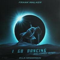 I Go Dancing (feat. Ella Henderson) (Joel Corry Remix)