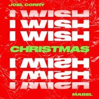 I Wish (feat. Mabel) (Christmas Version)