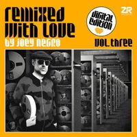 Remixed With Love by Joey Negro Vol.3 (Streaming Edition)