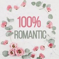 100% Romantic